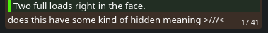 Text exchange with a message stating "Two full loads right in the face" and a reply asking if there's a hidden meaning.