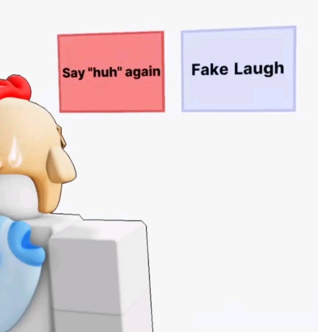 pmdamian as a Roblox character choosing between "Say 'huh' again" or "Fake Laugh"