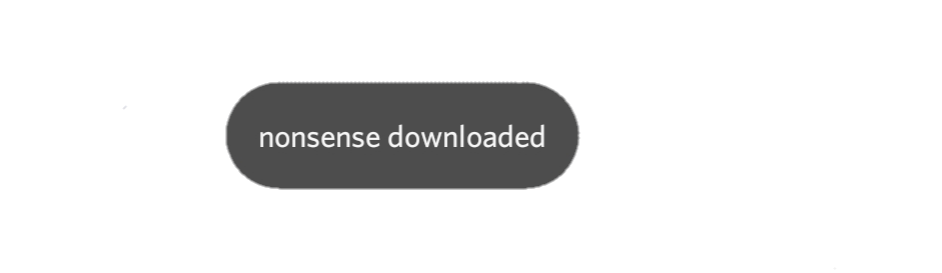 nonsense downloaded